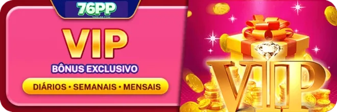 Bônus e promoções disponíveis no 76PP